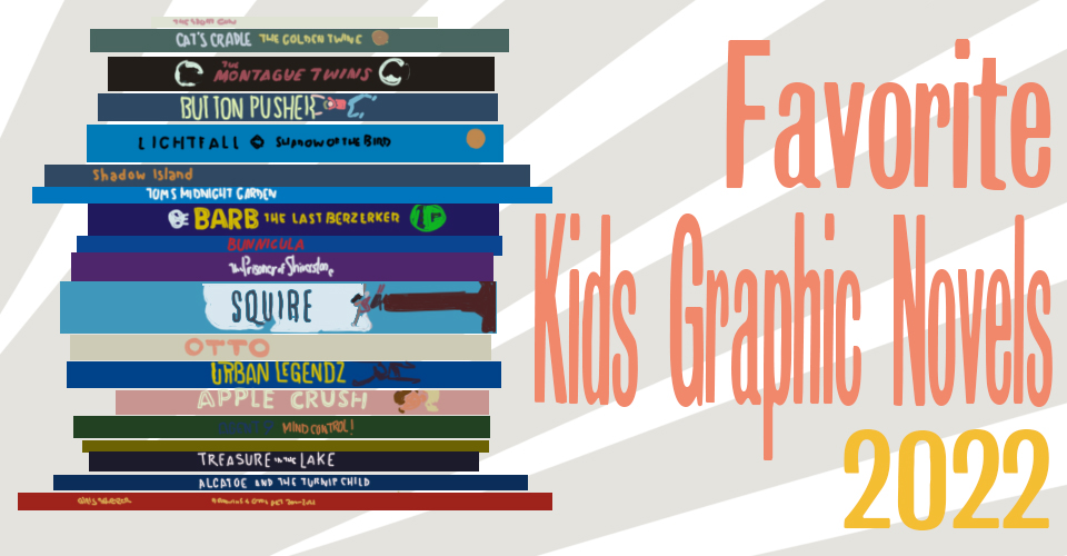 Favorite kid’s graphic novels of 2022
