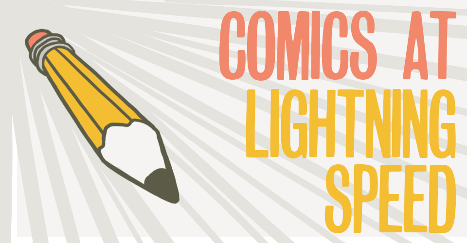 The Art of Efficiency: Strategies for Creating Engaging Comics at Lightning Speed
