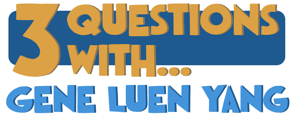 3 Questions With… Gene Luen Yang