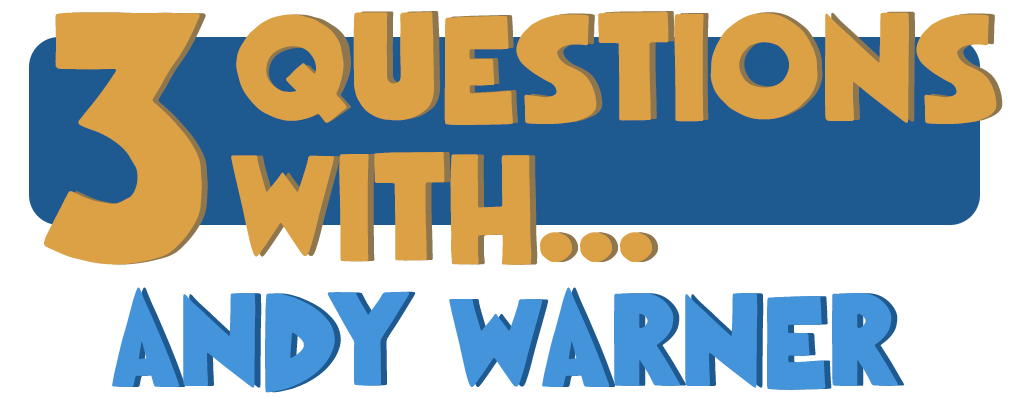 3 Questions With… Andy Warner