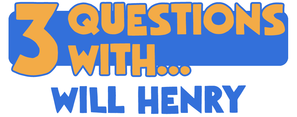 3 Questions With… Will Henry